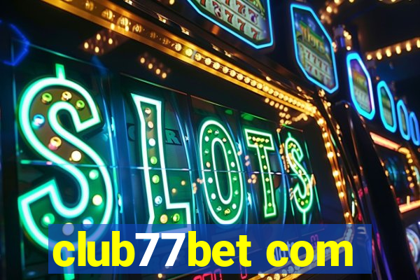 club77bet com